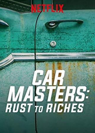 Car Masters Rust to Riches 2018 Season 3 Complete 720p NF WEBRip x264 <span style=color:#fc9c6d>[i_c]</span>