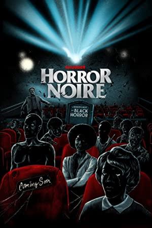 Horror Noire A History of Black Horror 2019 1080p WEBRip AAC2.0 x264<span style=color:#fc9c6d>-NOGRP</span>